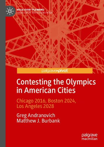Contesting The Olympics In American Cities Chicago 2016 Boston 2024 Los Angeles 2028 1st Edition Andranovich