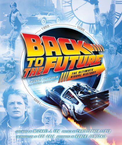 Back To The Futurethe Ultimate Visual History Klastorin Michael Atamaniuk
