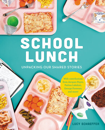 School Lunch Unpacking Our Shared Stories Schaeffer Lucy