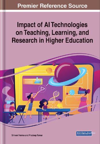 Impact Of Ai Technologies On Teaching Learning And Research In Higher Education Shivani Verma Ed