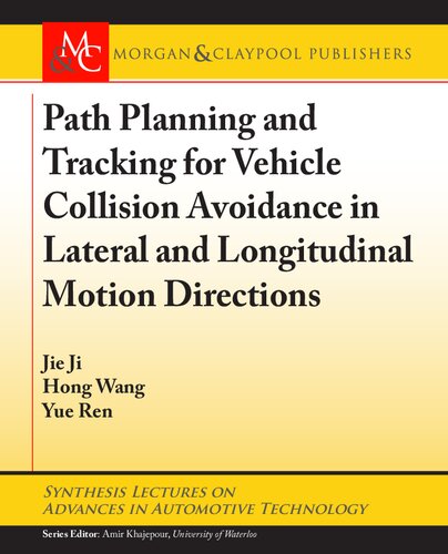 Path Planning And Tracking For Vehicle Collision Avoidance In Lateral And Longitudinal Motion Directions Jie Ji