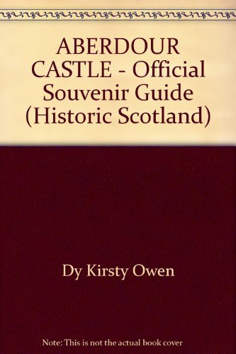 Aberdour Castle Official Souvenir Guide Historic Scotland Dy Kirsty Owen