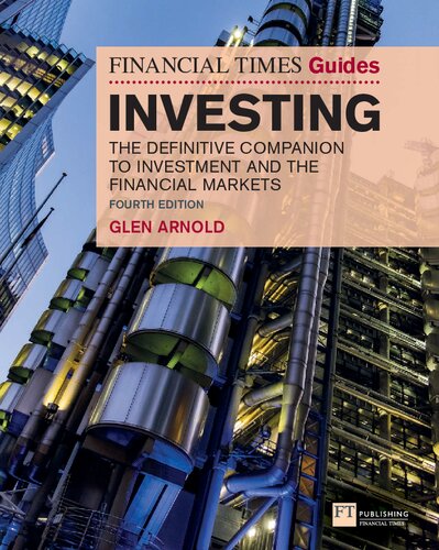 The Financial Times Guide To Investing The Definitive Companion To Investment And The Financial Markets The Ft Guides 4th Edition Arnold