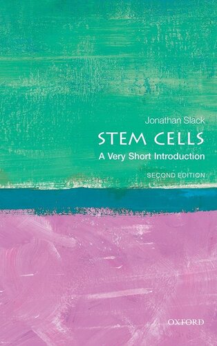 Stem Cells A Very Short Introduction Very Short Introductions 2nd Edition Slack