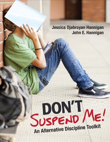 Dont Suspend Me An Alternative Discipline Toolkit 1st Edition Jessica Hannigan