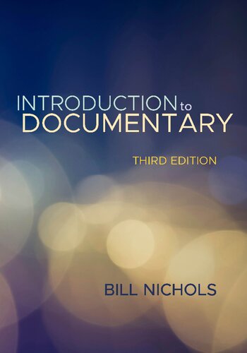 Introduction To Documentary Third Edition 3rd Edition Bill Nichols