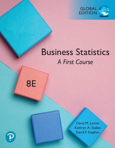 Business Statistics A First Course Global Edition 8th Edition David M Levine