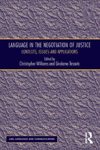 Language In The Negotiation Of Justice Contexts Issues And Applications 1st Edition Girolamo Tessuto