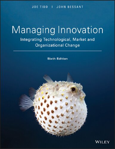 Managing Innovation Integrating Technological Market And Organizational Change 6th Edition Joe Tidd John R Bessant