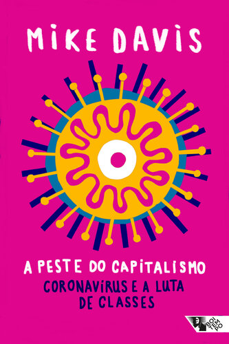 A Peste Do Capitalismo Pandemia Capital Davis Mike