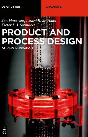 Product And Process Design Driving Innovation 1st Edition Jan Harmsen