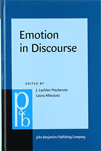 Emotion In Discourse J Lachlan Mackenzie Editor Laura Albajuez Editor