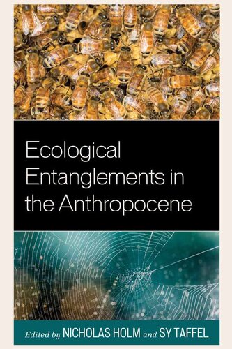 Ecological Entanglements In The Anthropocene Eds Nicholas Holm