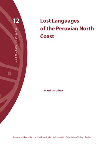 Lost Languages Of The Peruvian North Coast Matthias Urban