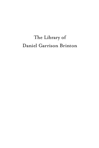 The Library Of Daniel Garrison Brinton John M Weeks Andree Suplee