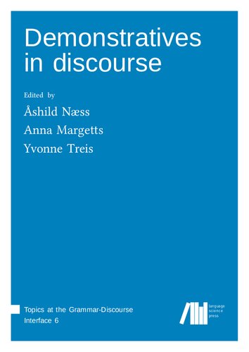 Demonstratives In Discourse Yvonne Treis Editor Anna Margetts Editor Shild Nss Editor
