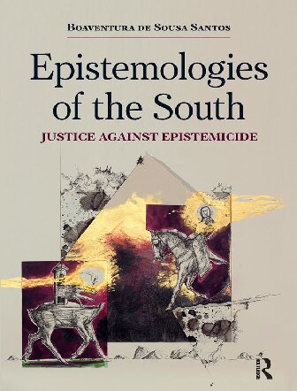 Epistemologies Of The South Boaventura De Sousa Santos