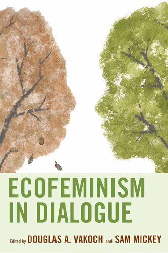 Ecofeminism In Dialogue Douglas A Vakoch Sam Mickey Editors