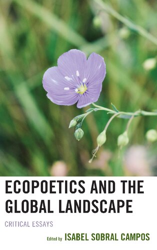 Ecopoetics And The Global Landscape Critical Essays Isabel Sobral Campos