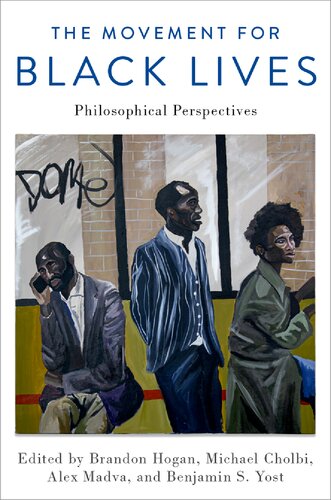 The Movement For Black Lives Philosophical Perspectives Brandon Hogan