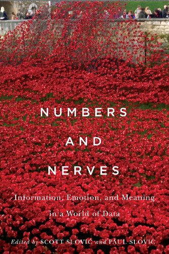 Numbers And Nerves Information Emotion And Meaning In A World Of Data 1st Edition Scott Slovic Editor