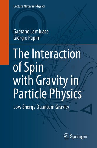 The Interaction Of Spin With Gravity In Particle Physics Gaetano Lambiase