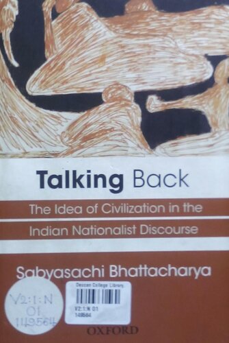 Talking Back The Idea Of Civilization In The Indian Nationalist Discourse Sabyasachi Bhattacharya
