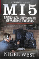 Mi5 British Security Service Operations 19091945 The True Story Of The Most Secret Counterespionage Organisation In The World West