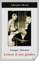Lettera Al Mio Giudice Gli Adelphi Vol 224 Italian Edition 4th Edition Simenon