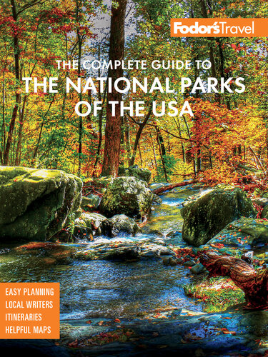 Fodors The Complete Guide To The National Parks Of The Usa All 63 Parks From Maine To American Samoa 1st Edition Fodors Travel Guides