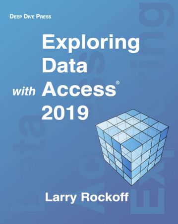 Exploring Data With Access 2019 1st Edition Rockoff Larry