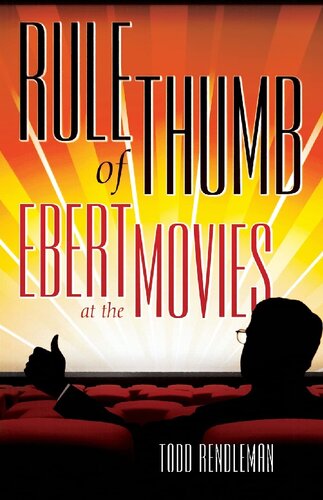 Rule Of Thumb Ebert At The Movies Todd Rendleman