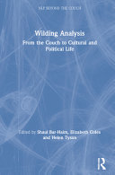 Wild Analysis From The Couch To Cultural And Political Life Shaul Barhaim Elizabeth Sarah Coles Helen Tyson