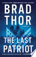 The Last Patriot A Thriller The Scot Harvath Series Book 7 Reprint Thor