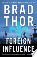 Foreign Influence A Thriller The Scot Harvath Series Book 9 Reprint Thor