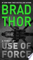Use Of Force A Thriller The Scot Harvath Series Book 16 Reissue Thor