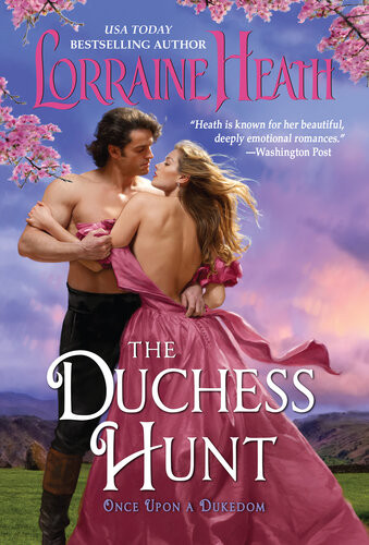 The Duchess Hunt Once Upon A Dukedom 2021th Edition Lorraine Heath