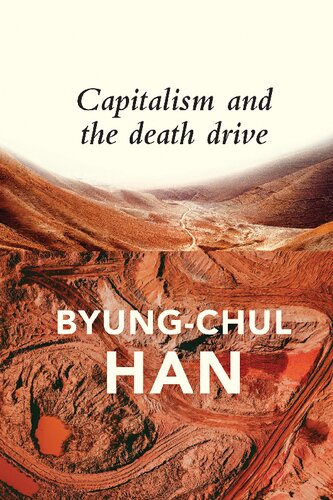Capitalism And The Death Drive 1st Edition Byungchul Han