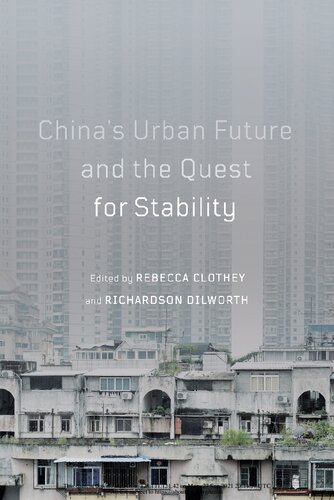 Chinas Urban Future And The Quest For Stability Rebecca Clothey