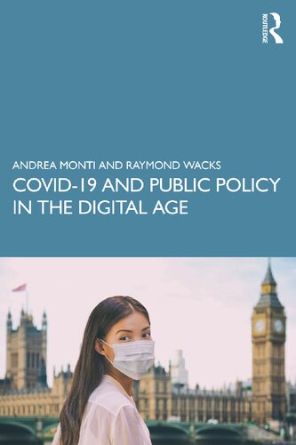 Covid19 And Public Policy In The Digital Age 1st Edition Andrea Monti Raymond Wacks