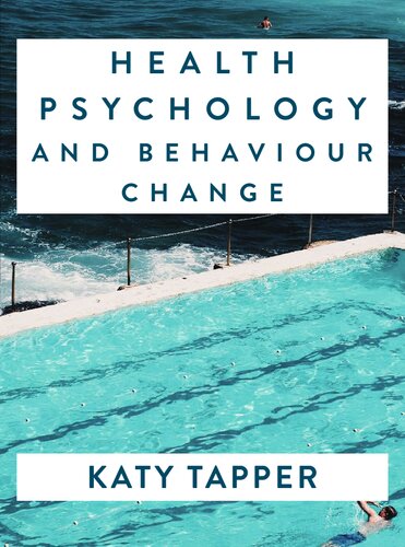 Health Psychology And Behaviour Change From Science To Practice 1st Ed 2021 Tapper