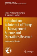 Introduction To Internet Of Things In Management Science And Operations Research Implemented Studies International Series In Operations Research Management Science 311 1st Ed 2021