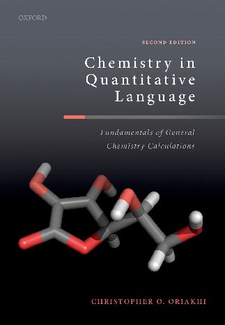 Chemistry In Quantitative Language Fundamentals Of General Chemistry Calculations 2nd Edition 2nd Edition Oriakhi