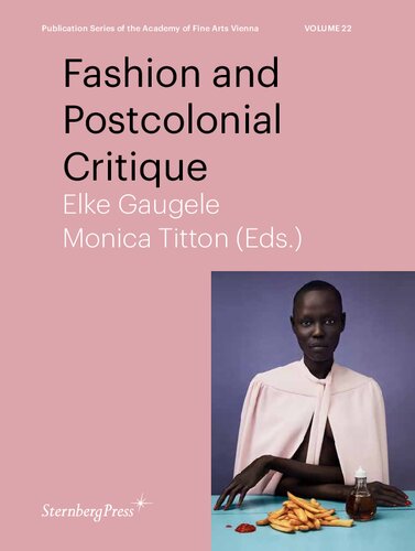 Fashion And Postcolonial Critique Elke Gaugele Monica Titton