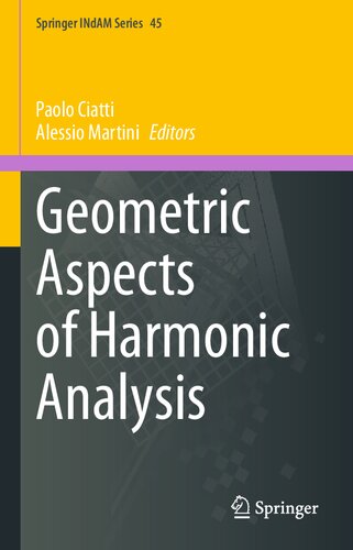 Geometric Aspects Of Harmonic Analysis 1st Edition Paolo Ciatti