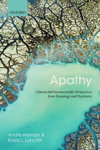 Apathy Clinical And Neuroscientific Perspectives From Neurology And Psychiatry Krista Lanctot
