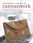 Beginners Guide To Canvaswork Embroidery Over 30 Stitches For Canvaswork 7th Edition Kate Haxell