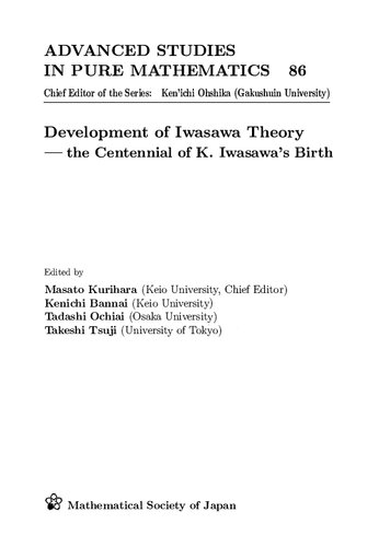 Development Of Iwasawa Theory The Centennial Of K Iwasawas Birth Proceedings Of The International Conference Iwasawa 2017 Masato Kurihara Ed