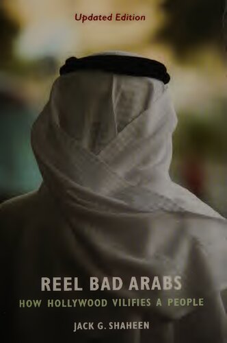 Reel Bad Arabs How Hollywood Vilifies A People 2nd Edition Jack G Shaheen