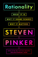 Rationality What It Is Why It Seems Scarce Why It Matters Steven Pinker